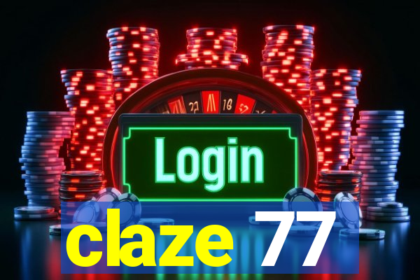 claze 77